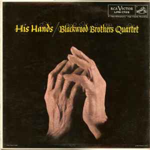 The Blackwood Brothers Quartet - His Hands