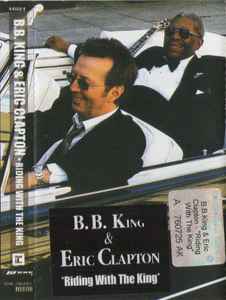 B.B. King & Eric Clapton – Riding With The King (2001, Cassette 
