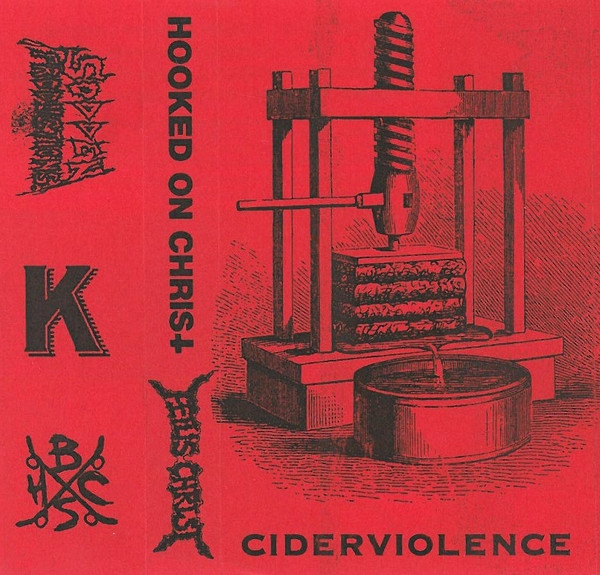 Album herunterladen Hooked On Christ Fetus Christ - Ciderviolence