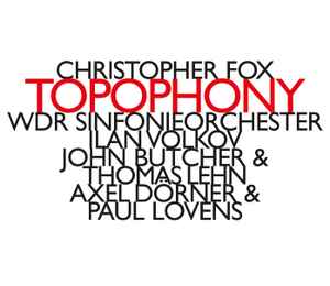 Christopher Fox - Topophony album cover