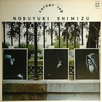 Nobuyuki Shimizu - Corner Top | Releases | Discogs