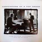 The Style Council - Confessions Of A Pop Group | Releases | Discogs