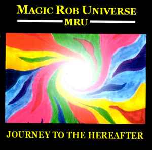 Magic Rob Universe - Journey To The Hereafter album cover