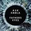 Ask Embla (2) - Fathers Eyes