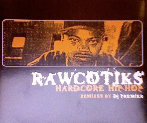 Rawcotiks – Hardcore Hip-Hop (1996, Vinyl) - Discogs
