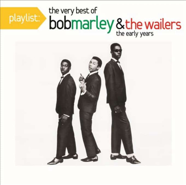Bob Marley & The Wailers – Playlist: The Very Best Of Bob Marley