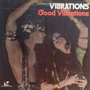 Vibrations – Good Vibrations (1977, Vinyl) - Discogs