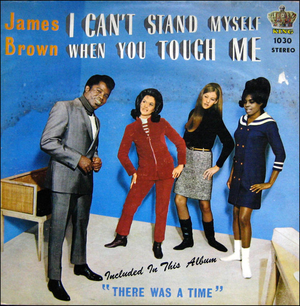 James Brown And The Famous Flames - I Can't Stand Myself When 