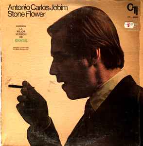 Antonio Carlos Jobim – Stone Flower (1974, Vinyl) - Discogs