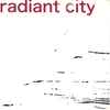 Radiant City - Radiant City