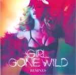 Madonna – Girl Gone Wild (Remixes) (2012, CDr) - Discogs