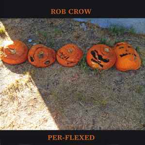 Per-Flexed - Rob Crow