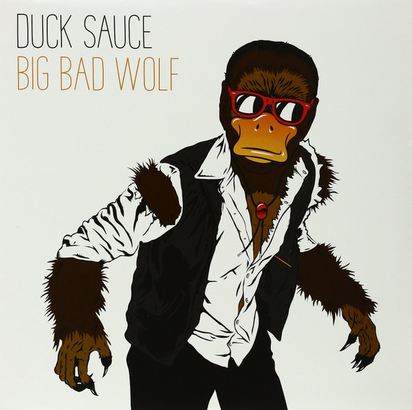 Duck Sauce – Big Bad Wolf (2012, Vinyl) - Discogs