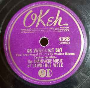 Lawrence Welk And His Champagne Music - On Sweetheart Bay / Bubbles In The Wine (Theme Song) album cover