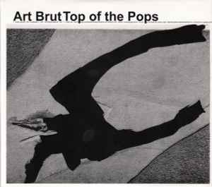 Art Brut - Top Of The Pops album cover