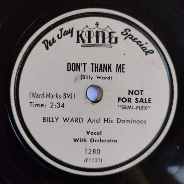 Billy Ward And His Dominoes – Don't Thank Me / Rags To Riches