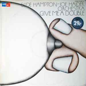 Slide Hampton - Joe Haider Orchestra - Give Me A Double album cover