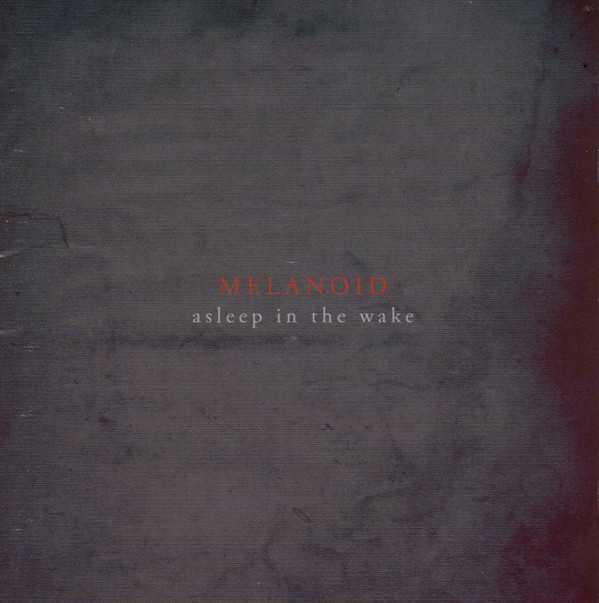 ladda ner album Download Melanoid - Asleep In The Wake album