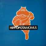 Cover of Hippopotamomus, 1991, Vinyl