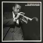 Lee Morgan – The Complete Blue Note Lee Morgan Fifties Sessions 