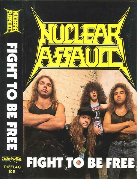 Nuclear Assault – Fight To Be Free (1988, Cassette) - Discogs