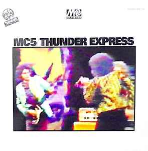 MC5 – Thunder Express (1999, 220 Gram, Vinyl) - Discogs