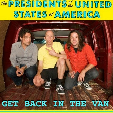 last ned album The Presidents Of The United States Of America - Get Back In The Van