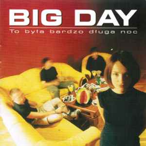 Big Day - To Była Bardzo Długa Noc album cover