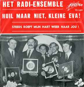 Het Radi-Ensemble - Huil Maar Niet, Kleine Eva!