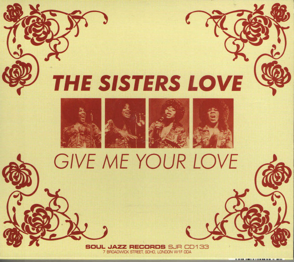 The Sisters Love – Give Me Your Love (2006, CD) - Discogs