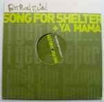 Cover of Song For Shelter + Ya Mama, 2001, Vinyl