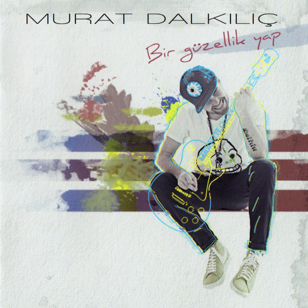 last ned album Murat Dalkılıç - Bir Güzellik Yap