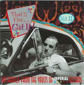 Various - That'll Flat ... Git It! Vol. 12: Rockabilly From The Vaults Of Imperial Records