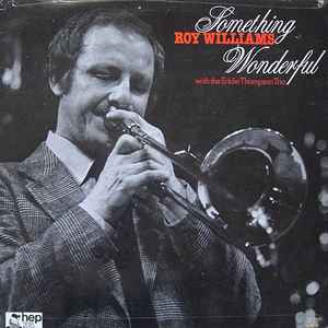 Roy Williams (3) - Something Wonderful album cover