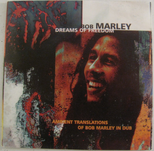 Bob Marley – Dreams Of Freedom (Ambient Translations Of