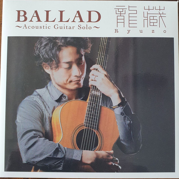 龍藏Ryuzo – Ballad ~Acoustic Guitar Solo~ (2020, CD) - Discogs