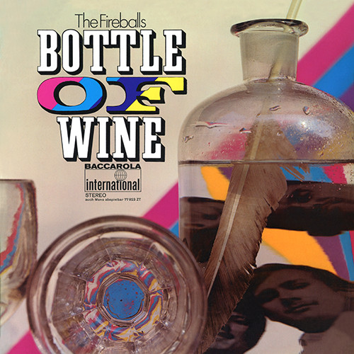 The Fireballs – Bottle Of Wine (1968, Vinyl) - Discogs