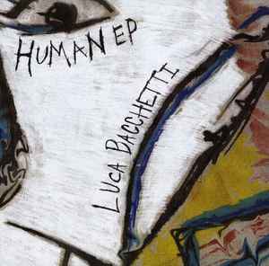 Luca Bacchetti - Human EP album cover