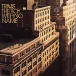 Travis – The Boy With No Name (2007, Vinyl) - Discogs