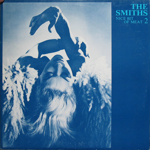 The Smiths, Morrissey – Nice Bit Of Meat 2 (1989, Vinyl) - Discogs