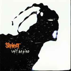 Slipknot – Left Behind (2001, CD) - Discogs