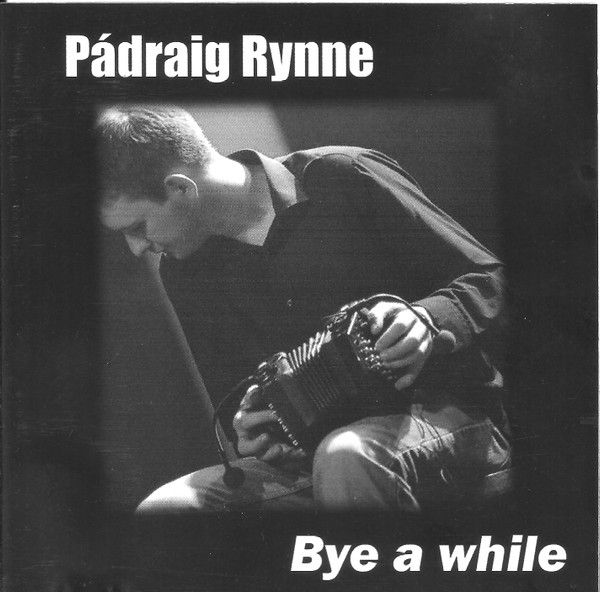 Padraig Rynne - bye a while on Discogs