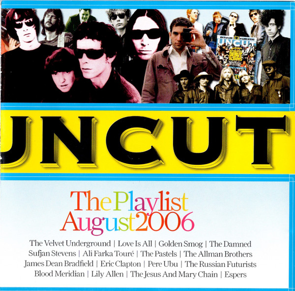 Uncut: The Playlist August 2006 (2006, CD) - Discogs