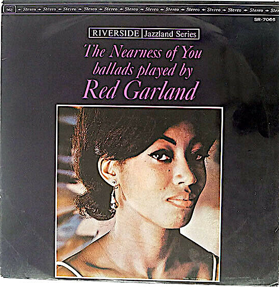 Red Garland – The Nearness Of You (1962, Vinyl) - Discogs