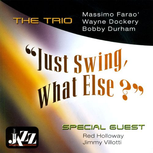 The Trio = Massimo Faraò, Wayne Dockery, Bobby Durham – Just Swing