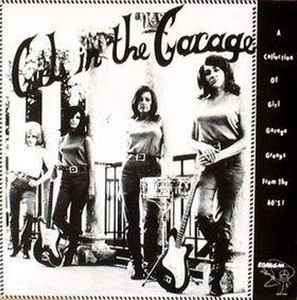 Girls In The Garage (1987, Vinyl) - Discogs