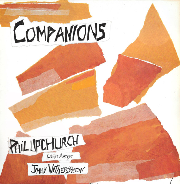 Phil Upchurch Guest Artist Jimmy Witherspoon – Companions (1985