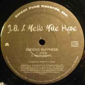 J.B. u0026 Mello Mike Hype – Smoove Ruffness (1994