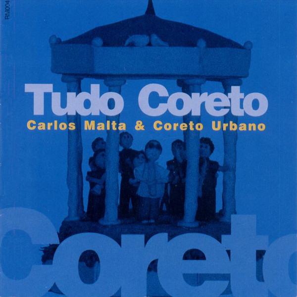descargar álbum Carlos Malta & Coreto Urbano - Tudo Coreto