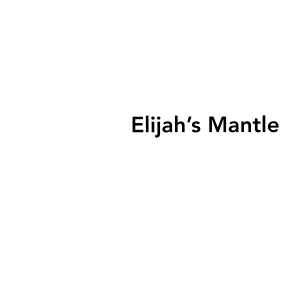 Elijah's Mantle - Observations Of An Atheist